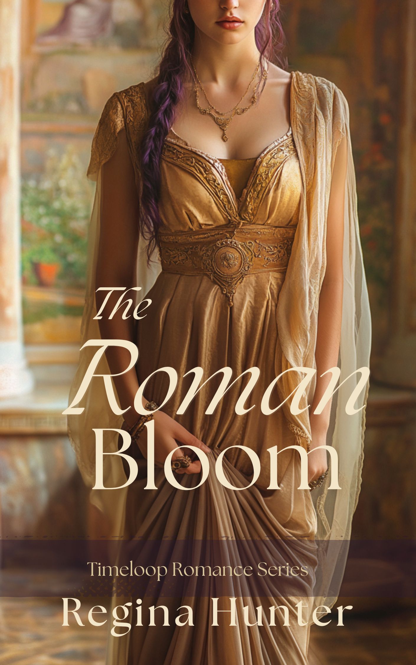 The Roman Bloom by Regina Hunter – Ancient Rome time-slip romance book cover